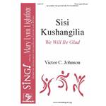 Sisi Kushangilia (We Will Be Glad) 3 Part