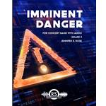 Imminent Danger - Concert Band - Jennifer Rose