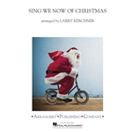 Sing We Now of Christmas - arr. Larry Kerchner