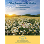 When Summer's In the Meadow by Randall D. Standridge