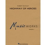 Highway of Heroes by Robert Buckley