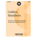 Golden Slumbers (SATB) by Thomas Dekker and Mark Burrows