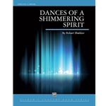 Dances of a Shimmering Spirit
By Robert Sheldon