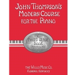 John Thompson's Modern Course for the Piano - Third Grade