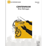 Centennium Concert Band by Brian Balmages