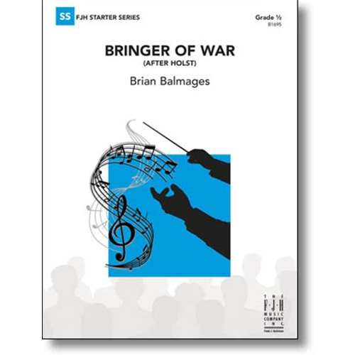 Bringer of War (after Holst) by Brian Balmages